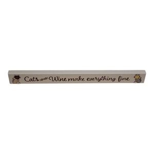Cats & Wine Make Everything Fine Wooden Sign Accent 16" Long GUC